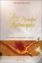 Capa do artigo Les Maladies Karmiques ; ...Les Reconnaître, Les Comprendre, Les Dépasser