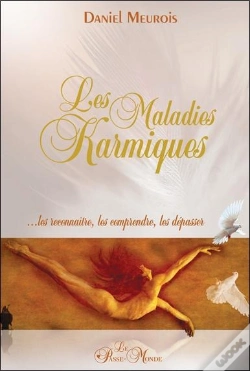 Capa do artigo Les Maladies Karmiques ; ...Les Reconnaître, Les Comprendre, Les Dépasser