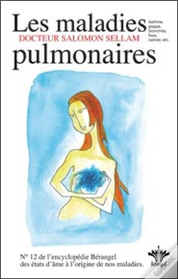 Capa do artigo Les Maladies Pulmonaires ; L'Encyclopédie Bérangel Des États D'Âme À L'Origine De Nos Maladies Tome 12