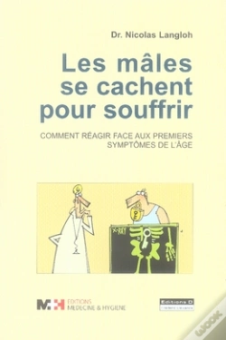 Capa do artigo Les Mâles Se Cachent Pour Souffrir ; Comment Réagir Face Aux Premiers Symptômes De L'Âge ?
