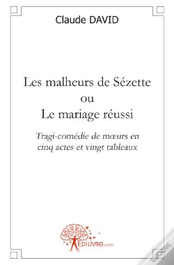 Capa do artigo Les Malheurs De Sézette ; Ou Le Mariage Réussi