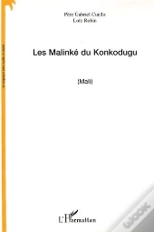 Les Malinké Du Konkodugu (Mali)