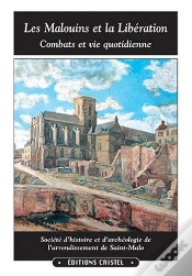 Capa do artigo Les Malouins Et La Libération ; Combats Et Vie Quotidienne