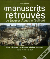 Capa do artigo Les Manuscrits Retrouvés De Jacques Augustin Gaillard ; Une Histoire Du Havre Et Des Havrais