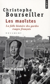 Les Maoïstes ; La Folle Histoire Des Gardes Rouges Français