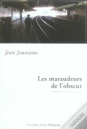 Les Maraudeurs De L'Obscur