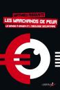 Les Marchands De Peur ; La Bande À Bauer Et L'Idéologie Sécuritaire - Preview