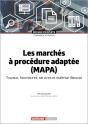 Les Marchés À Procédure Adaptée (Mapa) : Travaux, Fournitures, Services Et Maitrise D'Oeuvre - Preview