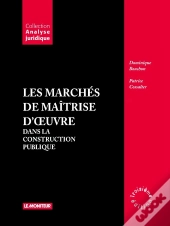 Les Marchés De Maîtrise D'Oeuvre Dans La Construction Publique (3e Édition)