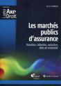 Les Marchés Publics D'Assurance ; Passation, Rédaction, Exécution, États De Sinistralités - Preview