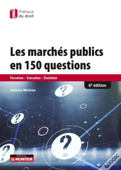 Capa do artigo Les Marchés Publics En 150 Questions ; Passation, Exécution, Évaluation (6e Édition)