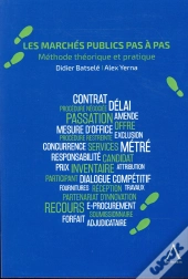 Les Marchés Publics Pas À Pas ; Méthode Théorique Et Pratique