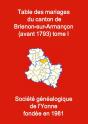Les Mariages Du Canton De Brienon (Avant 1793) Tome I - Preview