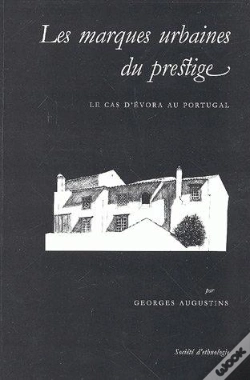 Capa do artigo Les Marques Urbaines Du Prestige : Le Cas D'Évora Au Portugal