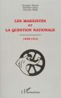 Les Marxistes Et La Question Nationale 1848-1914 - Preview