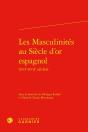 Les Masculinités Au Siècle D'Or Espagnol - Preview