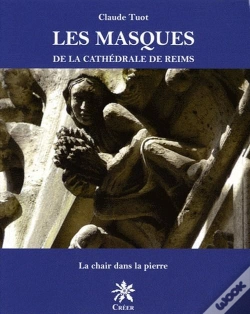 Capa do artigo Les Masques De La Cathedrale De Reims, De La Chair Dans La Pierre