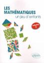 Les Mathématiques, Un Jeu D'Enfants - Activités Ludiques Pour S'Initier Aux Mathématiques - Volume 2 - Preview