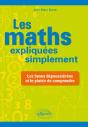 Les Maths Expliquées Simplement - Les Bases Dépoussiérées Et Le Plaisir De Comprendre - Preview