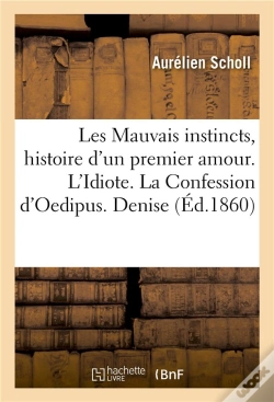 Capa do artigo Les Mauvais Instincts, Histoire D'Un Premier Amour. L'Idiote. La Confession D'Oedipus. Denise
