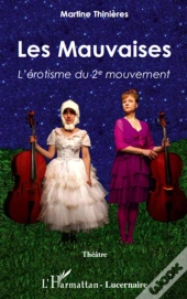 Les Mauvaises ; L'Érotisme Du 2e Mouvement