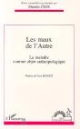 Les Maux De L'Autre ; La Maladie Comme Objet Anthropologique - Preview