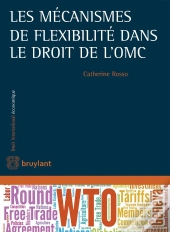 Les Mécanismes De Flexibilité Dans Le Droit De L'Omc