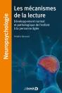 Les Mécanismes De La Lecture ; Développement Normal Et Pathologique De L'Enfant À La Personne Âgée - Preview