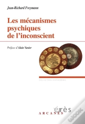 Les Mécanismes Psychiques De L'Inconscient