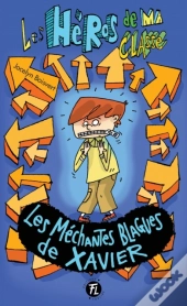 Les Méchantes Blagues De Xavier
