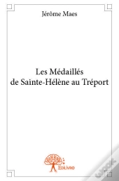 Les Medailles De Sainte-Helene Au Treport