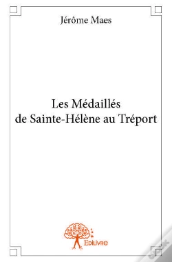 Capa do artigo Les Medailles De Sainte-Helene Au Treport
