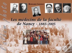 Capa do artigo Les Medecins De La Faculte De Nancy - 1885-2005