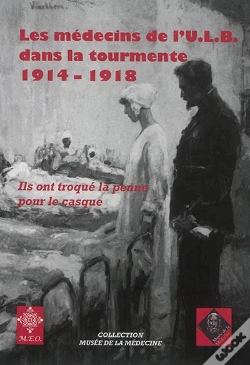 Capa do artigo Les Médecins De L'Ulb Dans La Tourmente, 1914-1918