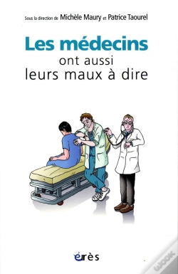 Capa do artigo Les Médecins Ont Aussi Leurs Maux À Dire