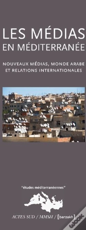 Capa do artigo Les Médias En Méditerranée ; Nouveaux Médias, Monde Arabe Et Relations Internationales