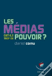 Capa do artigo Les Médias Ont-Ils Trop De Pouvoir ?