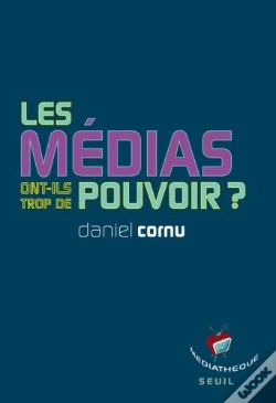 Capa do artigo Les Médias Ont-Ils Trop De Pouvoir ?