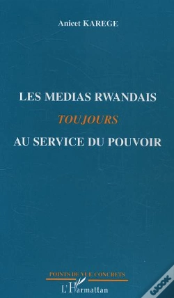 Capa do artigo Les Medias Rwandais Toujours Au Service Du Pouvoir