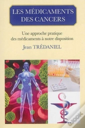 Les Médicaments Des Cancers (Édition 2015)