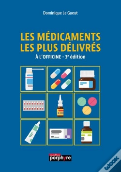 Capa do artigo Les Médicaments Les Plus Délivrés À L'Officine (3e Édition)