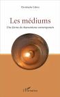 Les Mediums ; Une Forme De Chamanisme Contemporain - Preview