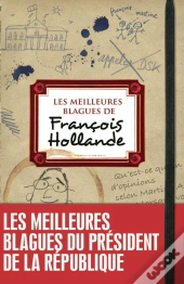 Les Meilleures Blagues De Francois Hollande