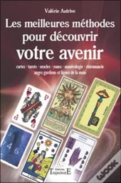 Les Meilleures Méthodes Pour Découvrir Votre Avenir