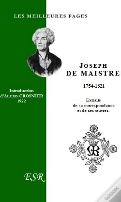 Capa do artigo Les Meilleures Pages De Joseph De Maistre 1754-1821 ; Extraits De Sa Correspondance Et De Ses Oeuvres