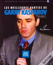 Les Meilleures Parties De Gary Kasparov T.2