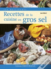 Les Meilleures Recettes De La Cuisine Au Gros Sel