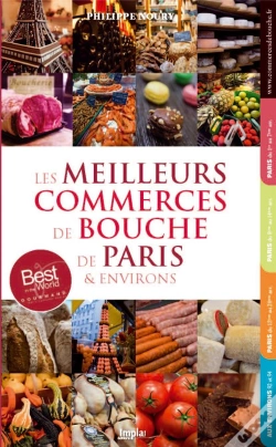 Capa do artigo Les Meilleurs Commerces De Bouche De Paris Et Environs