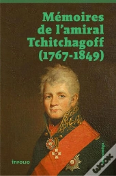 Les Mémoires De L'Amiral Tchitchagoff (1767-1849)