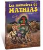 Les Mémoires De Mathias Tome 2 : Le Masque Iroquois - Preview